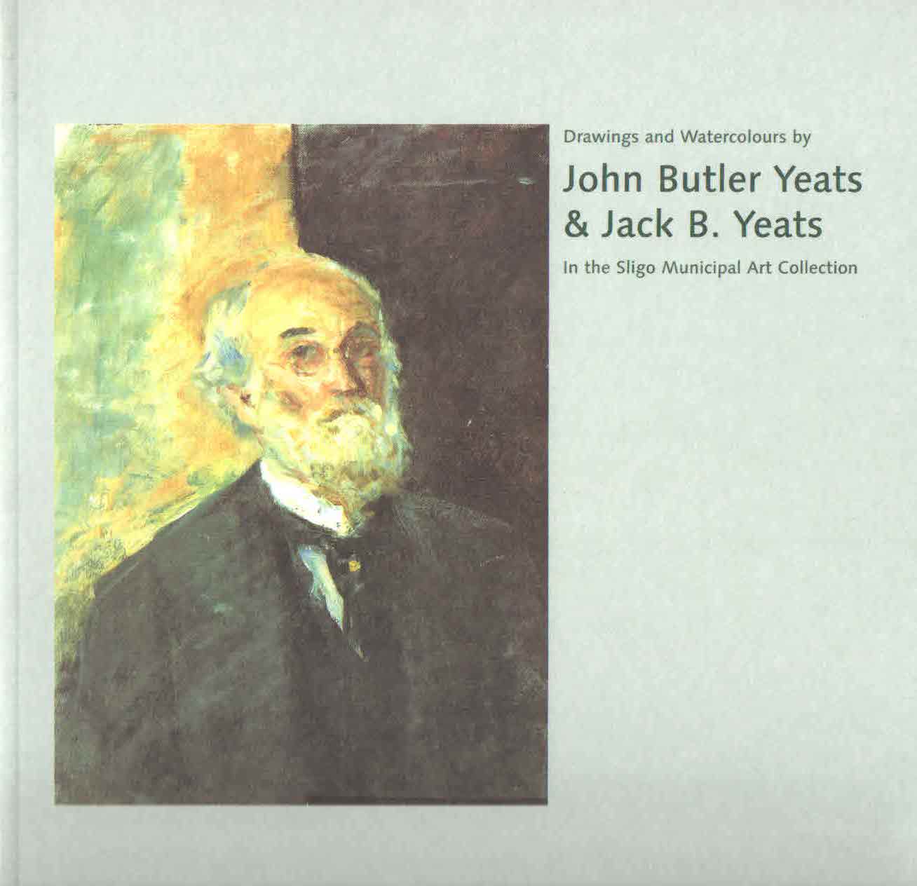 Jack Butler Yeats & Jack B. Yeats: Drawings and Watercolours Jack Butler Yeats & Jack B. Yeats: Drawings and Watercolours