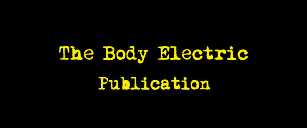 The Body Electric Publication