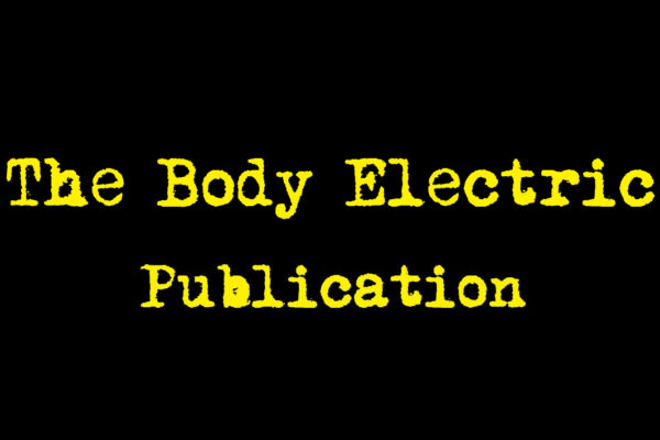 The Body Electric Publication